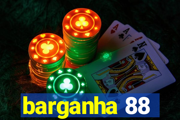 barganha 88